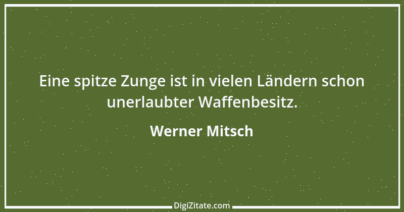 Zitat von Werner Mitsch 21