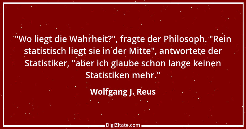 Zitat von Wolfgang J. Reus 1157