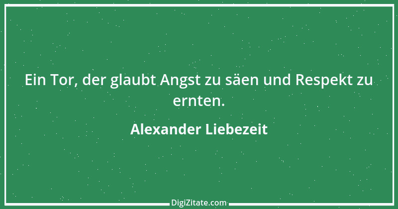 Zitat von Alexander Liebezeit 2