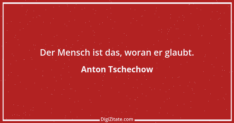 Zitat von Anton Tschechow 51