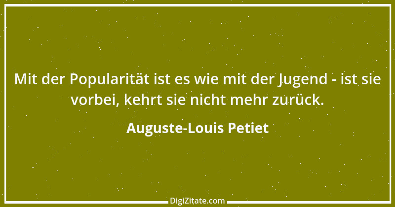 Zitat von Auguste-Louis Petiet 1