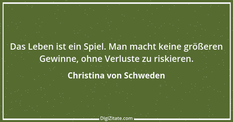 Zitat von Christina von Schweden 50