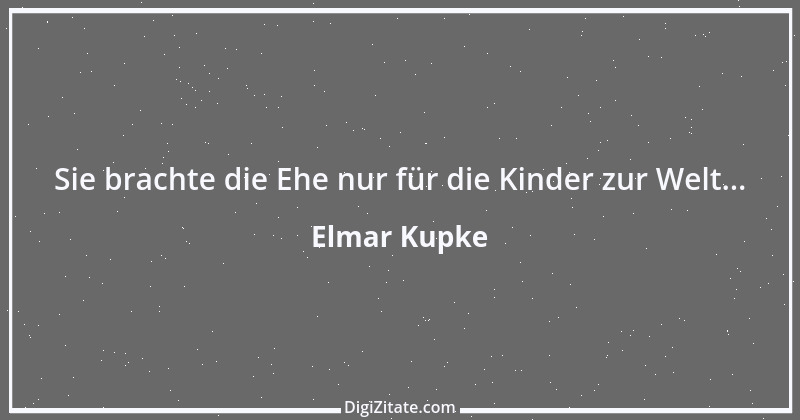 Zitat von Elmar Kupke 648