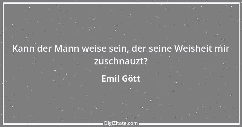 Zitat von Emil Gött 183