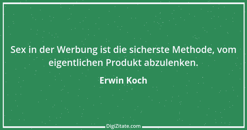 Zitat von Erwin Koch 449