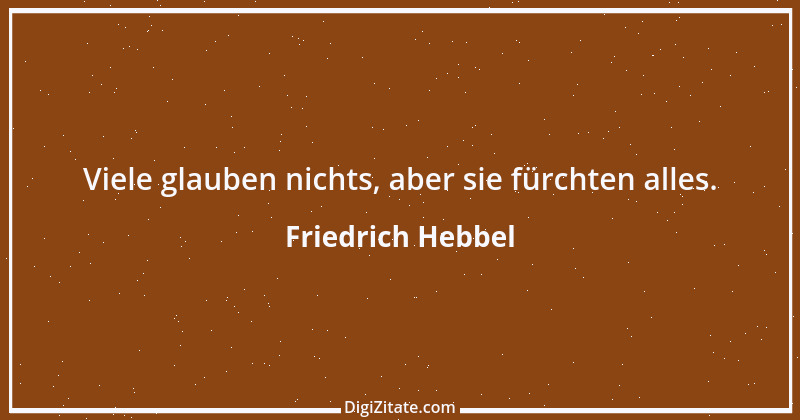 Zitat von Friedrich Hebbel 673