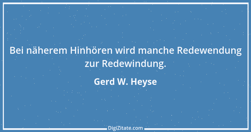 Zitat von Gerd W. Heyse 426