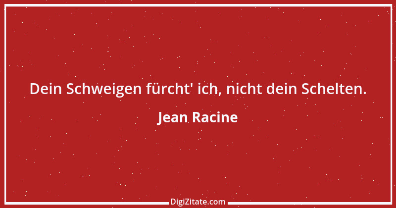 Zitat von Jean Racine 23