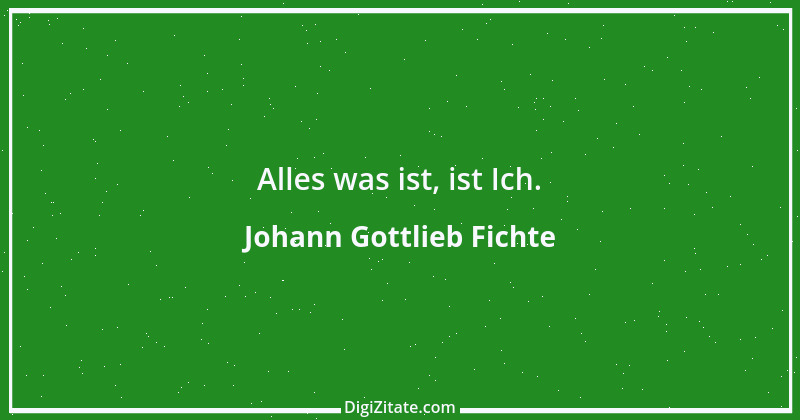 Zitat von Johann Gottlieb Fichte 12