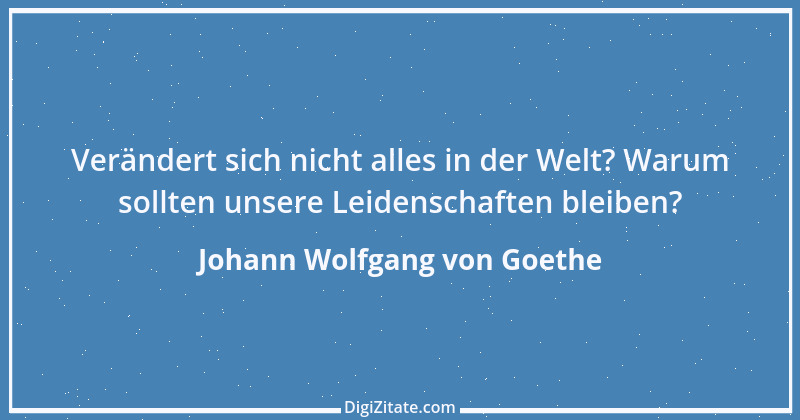 Zitat von Johann Wolfgang von Goethe 3318