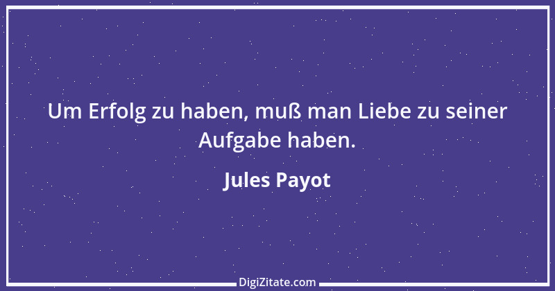 Zitat von Jules Payot 1