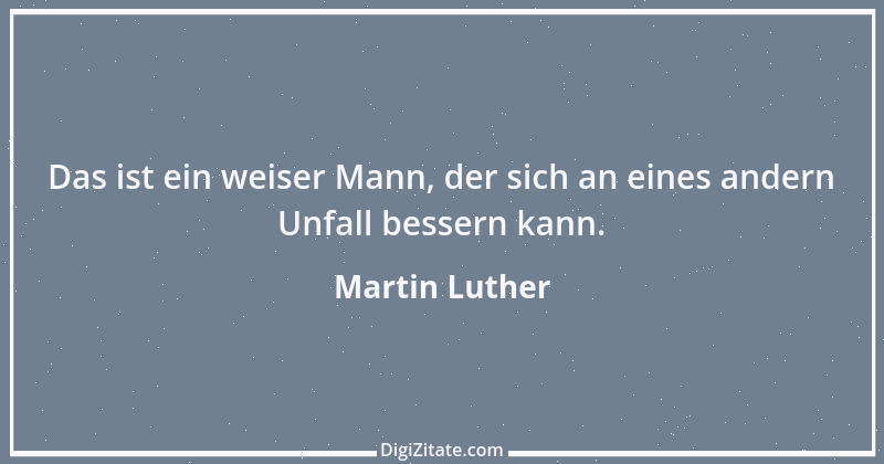 Zitat von Martin Luther 6