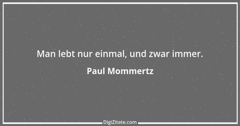 Zitat von Paul Mommertz 40