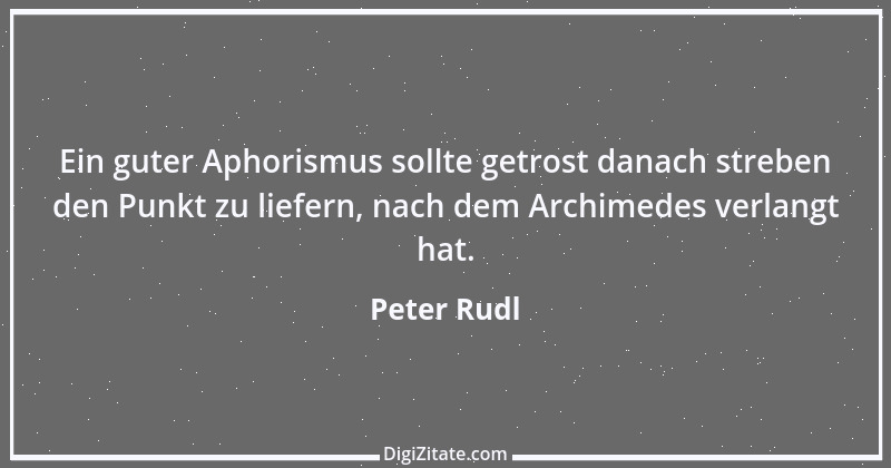 Zitat von Peter Rudl 592