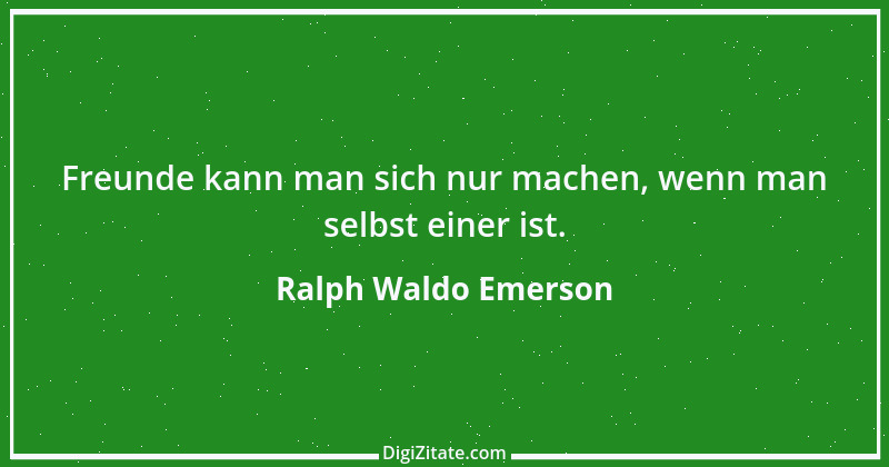 Zitat von Ralph Waldo Emerson 363