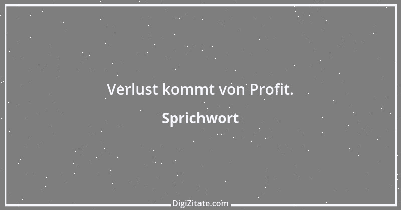 Zitat von Sprichwort 6310