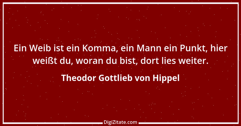 Zitat von Theodor Gottlieb von Hippel 113