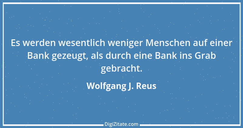 Zitat von Wolfgang J. Reus 1158