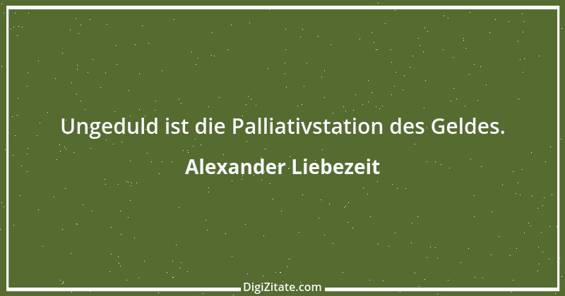 Zitat von Alexander Liebezeit 3