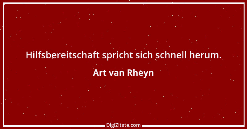 Zitat von Art van Rheyn 18