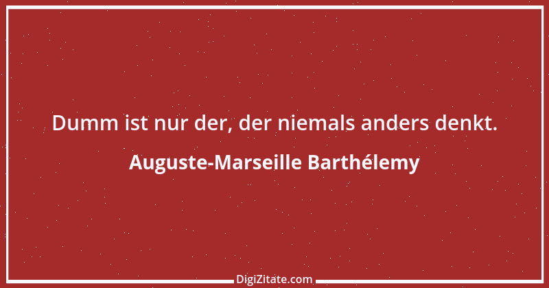 Zitat von Auguste-Marseille Barthélemy 1