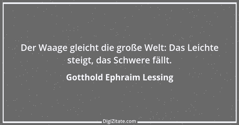 Zitat von Gotthold Ephraim Lessing 241