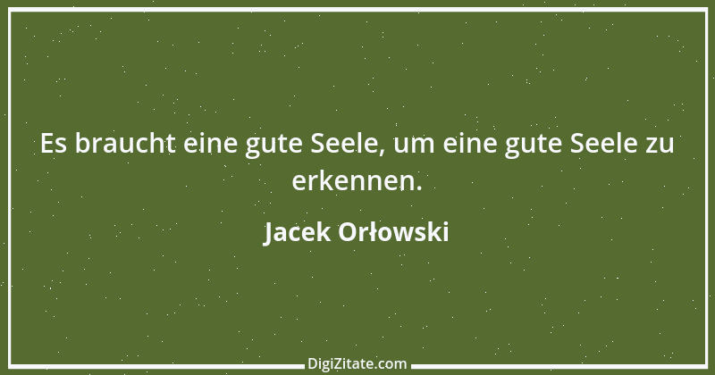 Zitat von Jacek Orłowski 54