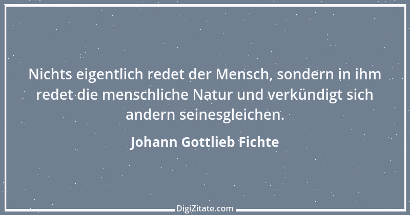 Zitat von Johann Gottlieb Fichte 13