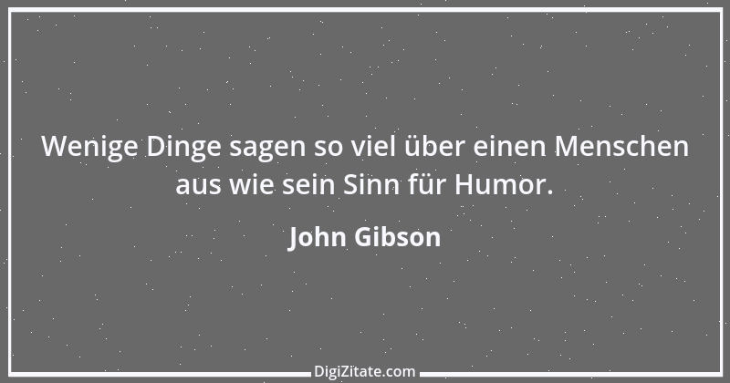 Zitat von John Gibson 1