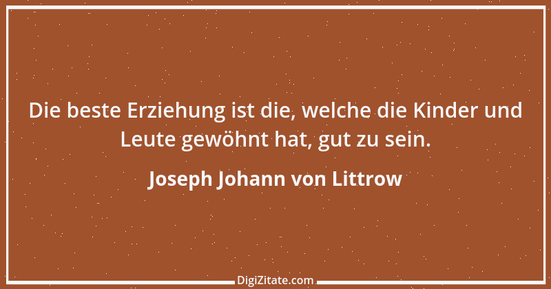 Zitat von Joseph Johann von Littrow 1