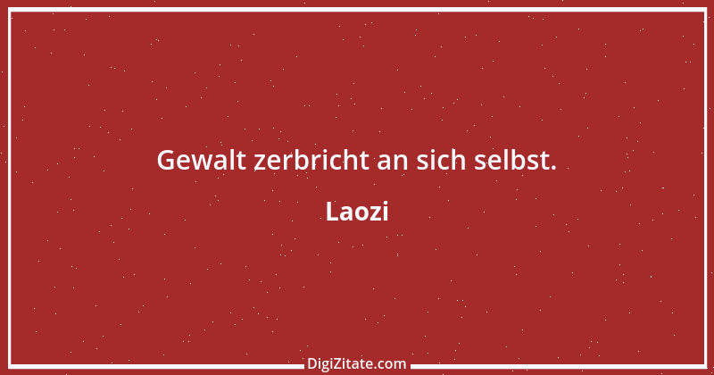 Zitat von Laozi 45