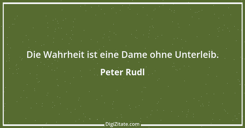 Zitat von Peter Rudl 593