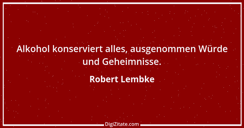 Zitat von Robert Lembke 165