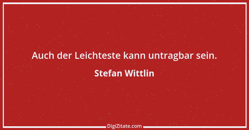 Zitat von Stefan Wittlin 28