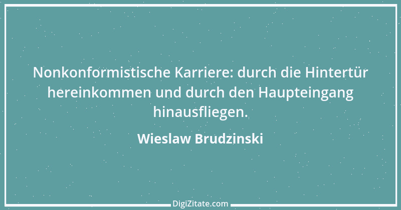 Zitat von Wieslaw Brudzinski 112