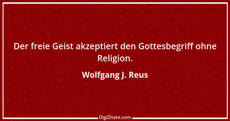 Zitat von Wolfgang J. Reus 159