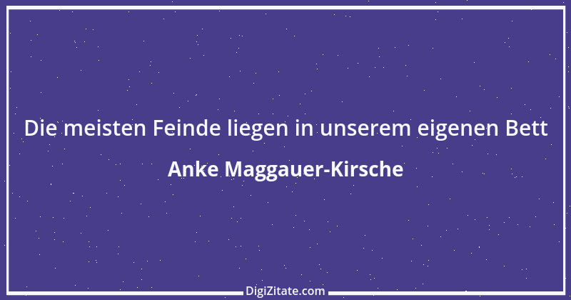 Zitat von Anke Maggauer-Kirsche 617