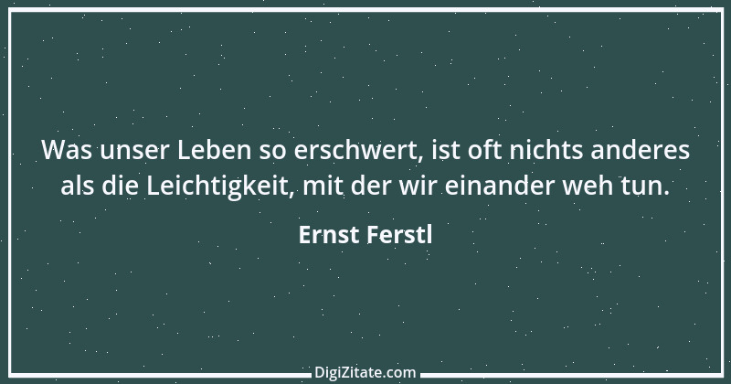 Zitat von Ernst Ferstl 761