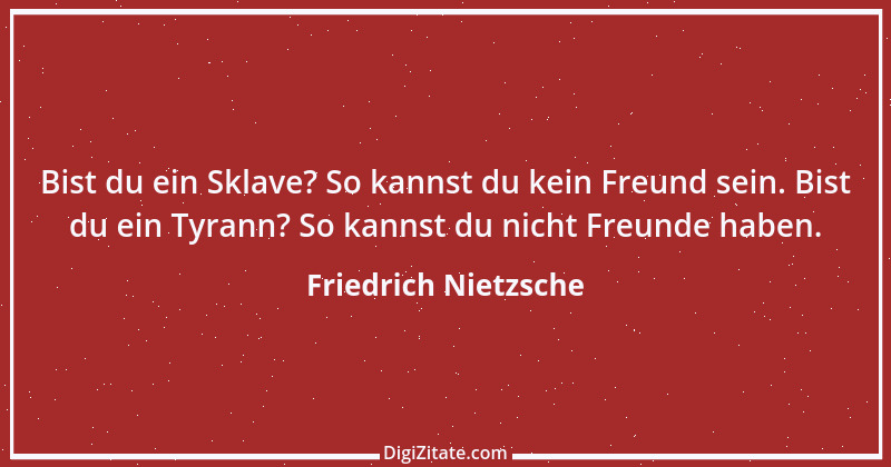 Zitat von Friedrich Nietzsche 257