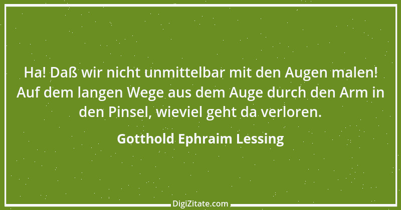 Zitat von Gotthold Ephraim Lessing 242