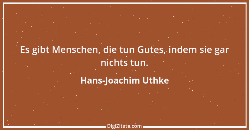 Zitat von Hans-Joachim Uthke 14