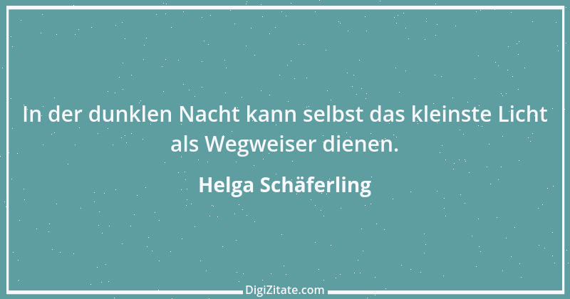 Zitat von Helga Schäferling 75