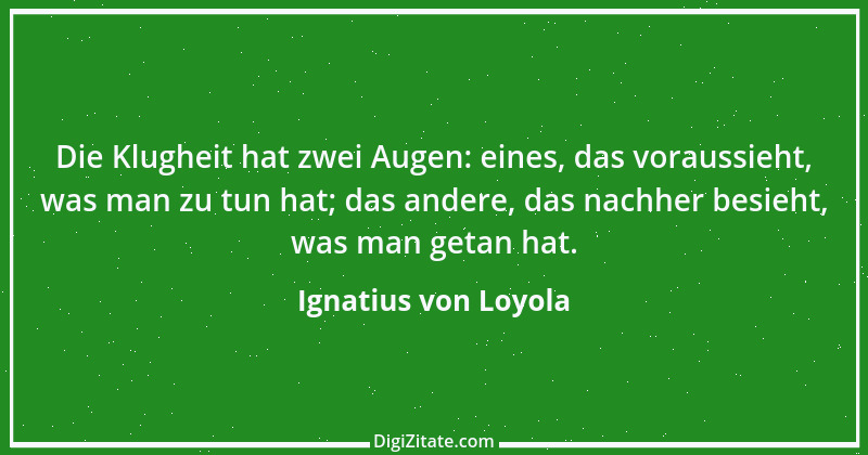 Zitat von Ignatius von Loyola 28