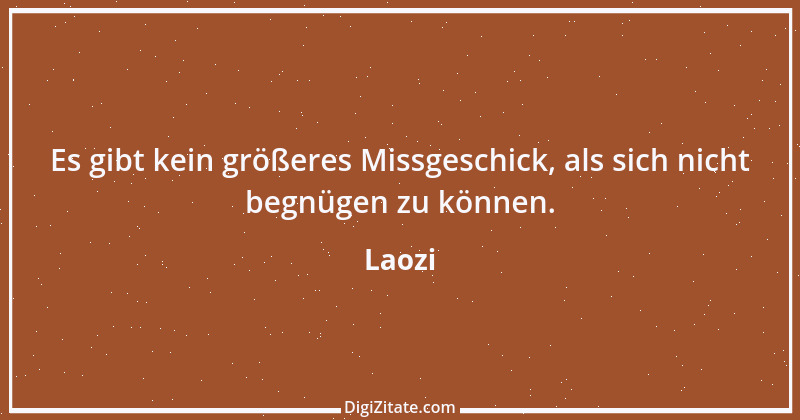 Zitat von Laozi 46