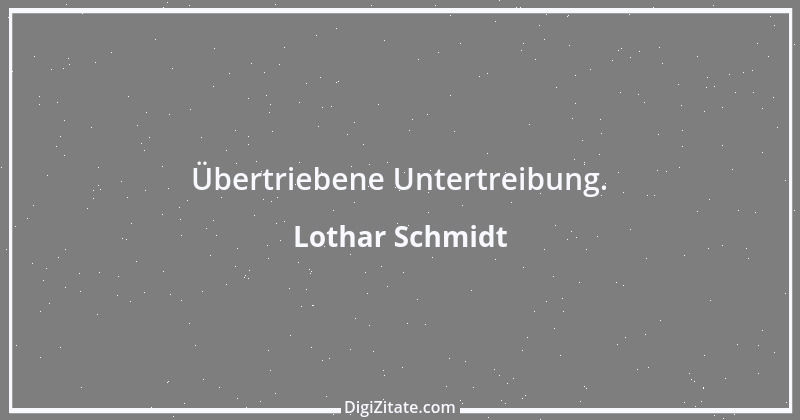 Zitat von Lothar Schmidt 16