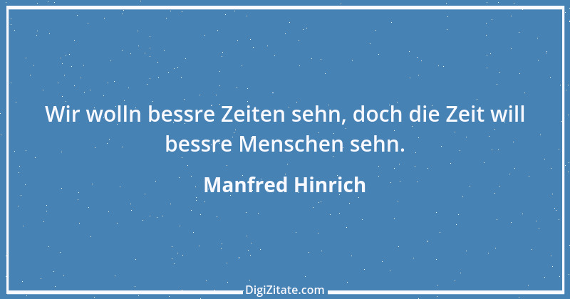 Zitat von Manfred Hinrich 1494