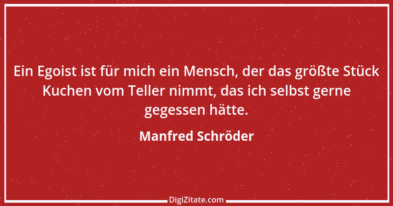 Zitat von Manfred Schröder 18