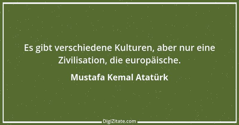 Zitat von Mustafa Kemal Atatürk 6