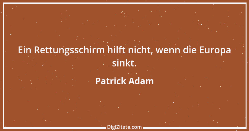 Zitat von Patrick Adam 1