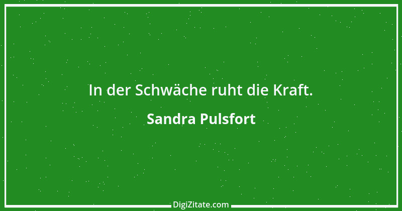 Zitat von Sandra Pulsfort 1